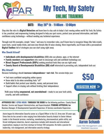 flyer with PAR logo in upper left corner, title My Tech, My Safety Online Training with date, description of training, who to register and photo of trainer Aaron Schaub